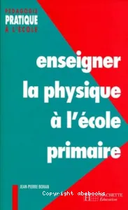 Enseigner la physique à l'école primaire