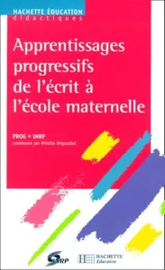 Apprentissages progressifs de l'écriture à l'école maternelle