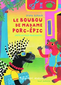 Le boubou de madame Porc-épic