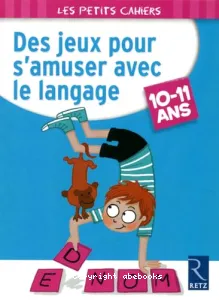 Des jeux pour s'amuser avec le langage