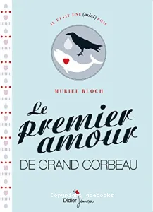 Premier amour de Grand Corbeau (Le)