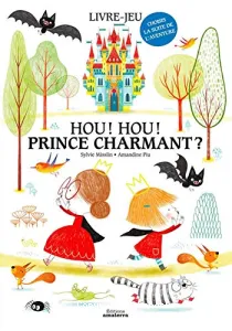 Hou ! Hou ! Prince charmant ?