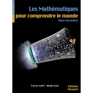 Mathématiques pour comprendre le monde (Les)