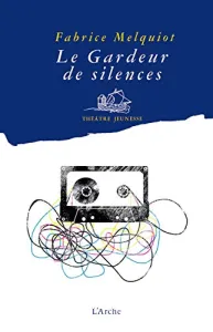 Le gardeur de silences