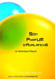 Son parfum d'avalanche