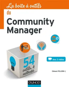 Boîte à outils du community manager (La)
