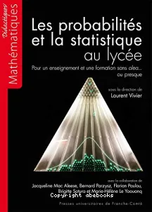 Probabilités et la statistique au lycée (Les)