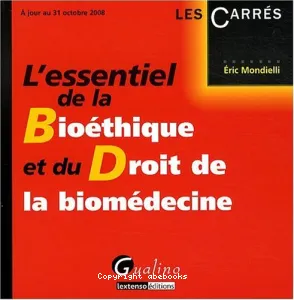 L'essentiel de la bioéthique et du droit de la biomédecine