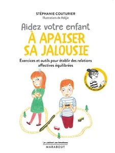 Aidez votre enfant à apaiser sa jalousie