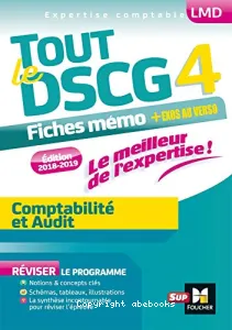 Tout le DSCG 4 : comptabilité et audit