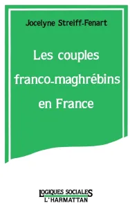 Couples franco-maghrébins en France (Les)