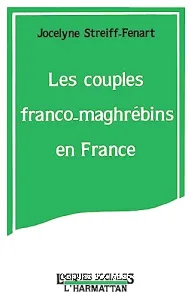 Couples franco-maghrébins en France (Les)