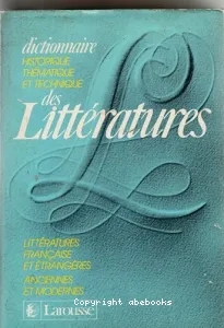 Dictionnaire historique, thématique et technique des littératures