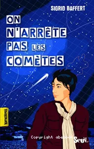 On n'arrête pas les comètes