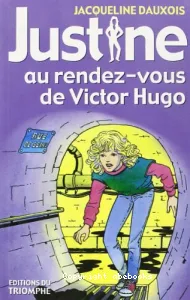 Justine au rendez-vous de Victor Hugo