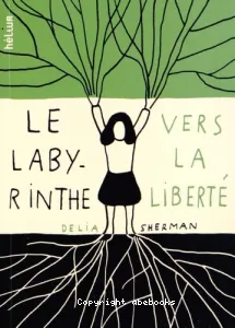 Le labyrinthe de la liberté