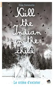 Kill the indian in the child