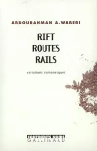 Rift, routes, rails