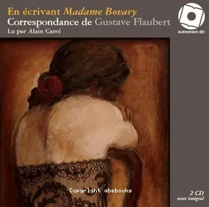 En écrivant Madame Bovary