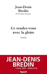 Ce rendez-vous avec la gloire