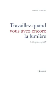 Travaillez quand vous avez encore la lumière