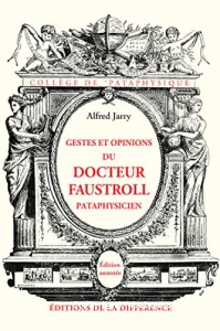 Gestes et opinions du docteur Faustroll, pataphysicien