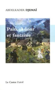 Pain, Adour et fantaisies