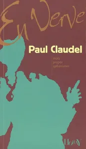 Paul Claudel en verve