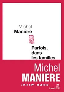 Parfois, dans les familles