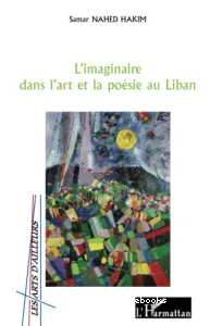 L'imaginaire dans l'art et la poésie au Liban