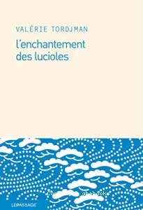 L'enchantement des lucioles