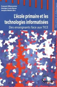 Ecole primaire et les technologies informatisées (L')