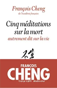 Cinq méditations sur la mort