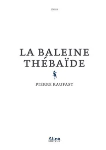 La baleine thébaïde