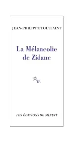 La mélancolie de Zidane