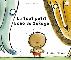 Tout petit bobo de Zékéyé (Le)