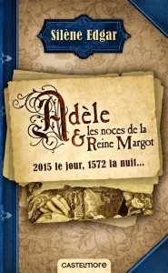 Adèle & les noces de la reine Margot
