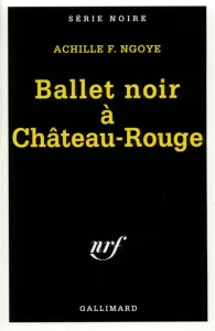 Ballet noir à Château Rouge