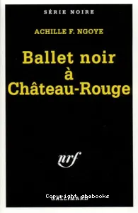 Ballet noir à Château Rouge