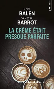 La crème était presque parfaite