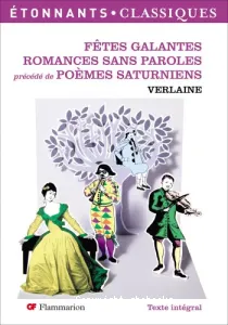 Fêtes galantes, Romances sans paroles précédé de Poèmes saturniens