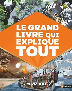 Grand livre qui explique tout (Le)