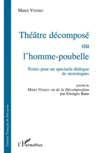 Théâtre décomposé ou L'homme-poubelle