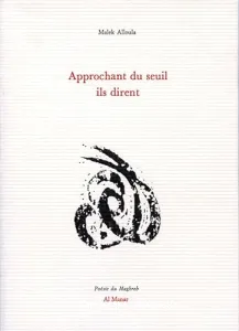 Approchant du seuil ils dirent