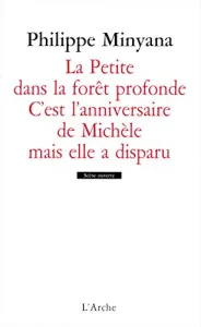 La petite dans la forêt profonde ; C'est l'anniversaire de Michèle mais elle a disparu