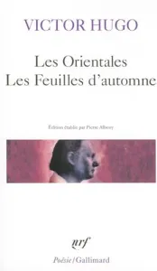 Les Orientales ; Les Feuilles d'automne