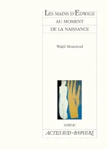 Les mains d'Edwige au moment de la naissance