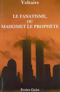 Le fanatisme, ou Mahomet le prophète