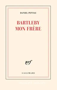 Bartleby mon frère