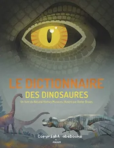 Le dictionnaire des dinosaures